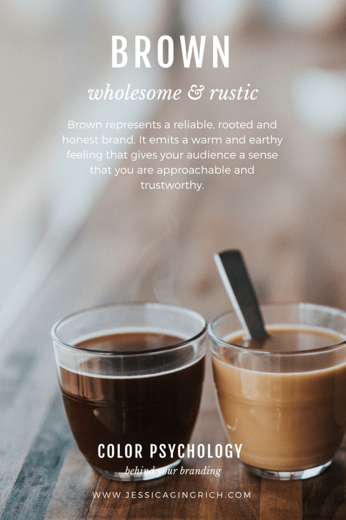 Brand Color Psychology - Brown is Wholesome & Rustic - Jessica Gingrich Creative