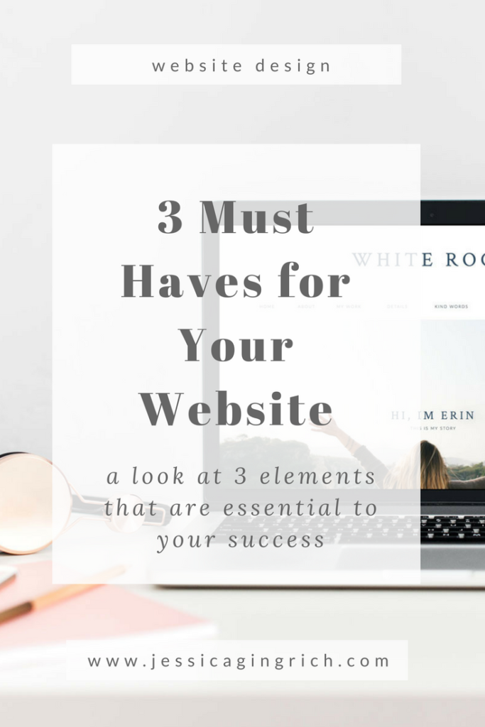 three must haves for your website - jessica gingrich creative