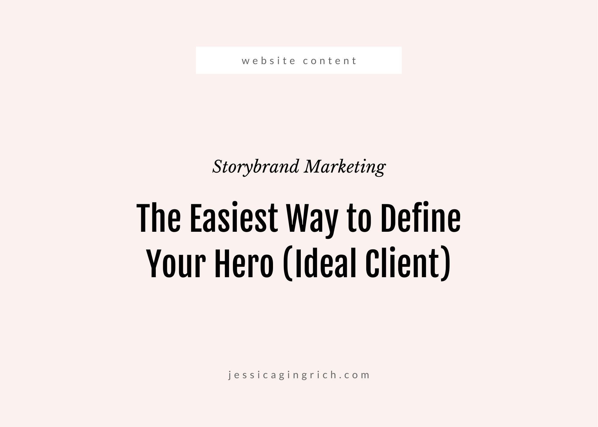 defining your hero - ideal client - jessica gingrich